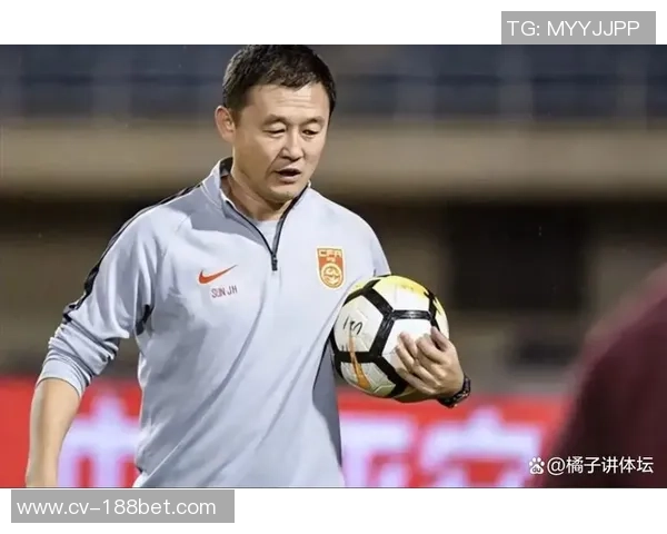 孙继海认为邵佳一是国足最佳教练人选强调青训应注重长远发展